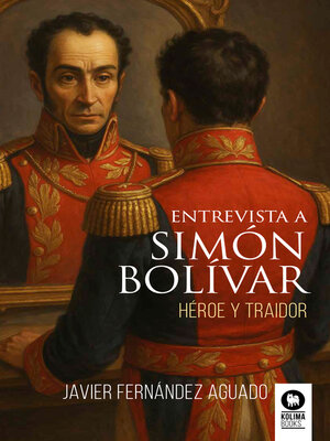 cover image of Entrevista a Simón Bolívar